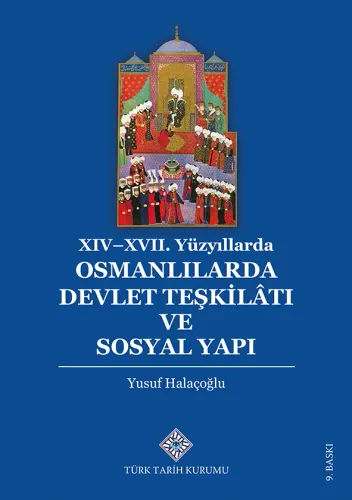 XIV-XVII. Yüzyıllarda Osmanlılarda Devlet Teşkilâtı ve Sosyal Yapı