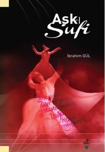 Aşk-ı Sufi İbrahim Gül