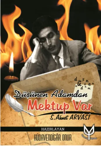 Düşünen Adamdan Mektup Var S. Ahmet Arvasi