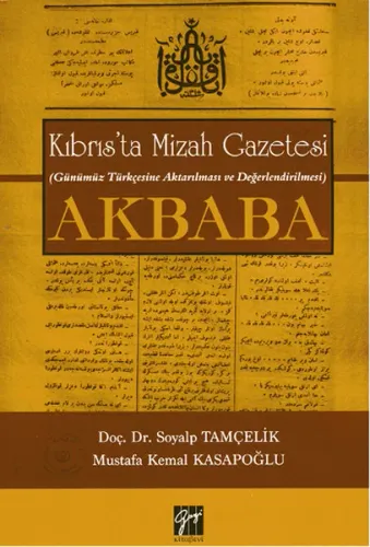 Kıbrıs'ta Mizah Gazetesi (Günümüz Türkçesine Aktarılması ve Değerlendirilmesi) Akbaba