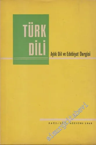 Türk Dili Aylık Fikir ve Edebiyat Dergisi  - Sayı: 203  Cilt: 18    Ağustos