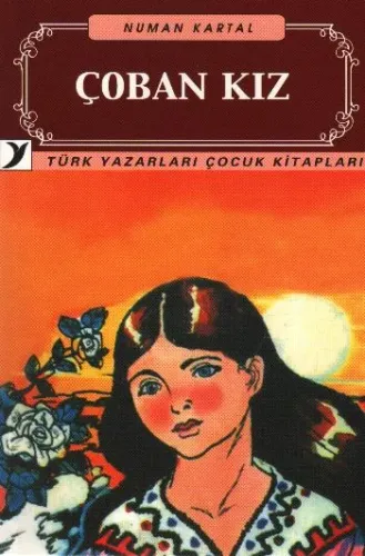 Türk Yazarları Çocuk Kitapları-08: Çoban Kız