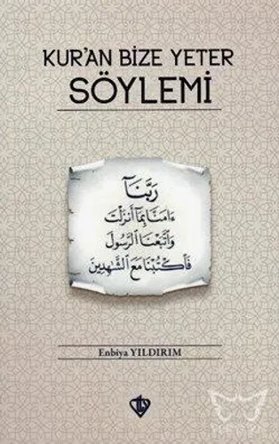 Kuran Bize Yeter Söylemi