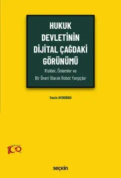 Hukuk Devletinin Dijital Çağdaki Görünümü Yasin Aydoğdu