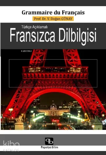 Türkçe Açıklamalı Fransızca Dilbilgisi