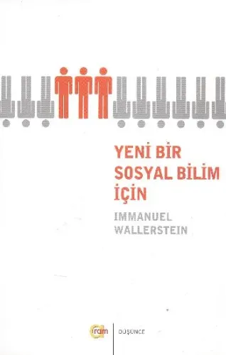 Yeni Bir Sosyal Bilim İçin Immanuel Wallerstein