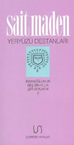 İnsanoğlunun Beş Bin Yıllık Şiir Serüveni-2: Yeryüzü Destanları