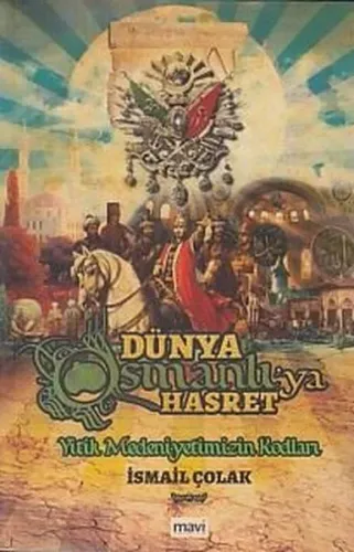 Dünya Osmanlı'ya Hasret
