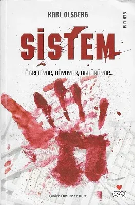 Sistem (Öğreniyor, Büyüyor, Öldürüyor)