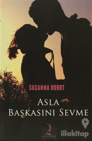 Asla Başkasını Sevme