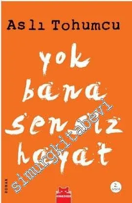 Yok Bana Sensiz Hayat