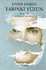 Yarınki Yüzün, Cilt 1: Ateş ve Mızrak