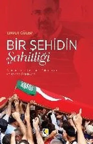 BİR ŞEHİDİN ŞAHİTLİĞİ