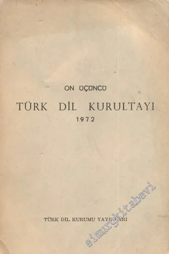 On Üçüncü Türk Dil Kurultayı 1972 -        1973
