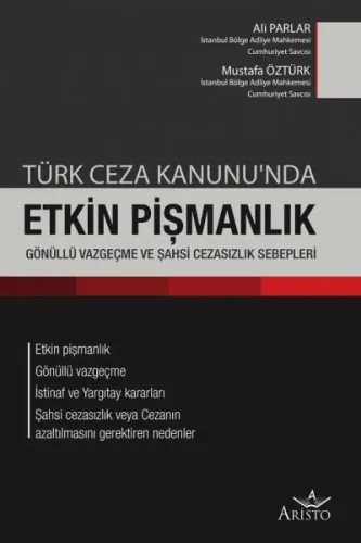 Türk Ceza Kanunu'nda Etkin Pişmanlık, Gönüllü Vazgeçme ve Şahsi Sebepleri; Etkin Pişmanlık, Gönüllü Vazgeçme, İstinaf ve Yargıtay Kararları, Şahsi Cezasızlık ve