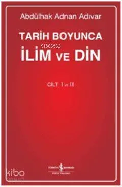 Tarih Boyunca İlim ve Din I-II (Ciltli)