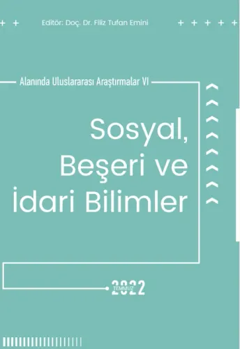 Sosyal Beşeri Ve İdarı Bilimler Alanında Uluslararası Araştırmalar VI (E-Kitap)