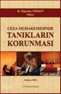 Ceza Muhakemesinde Tanıkların Korunması