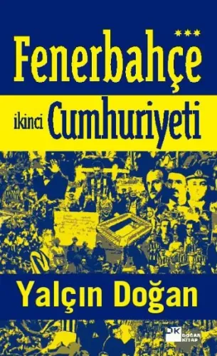 Fenerbehçe Cumhuriyeti; Dün, Bugün ve Daima