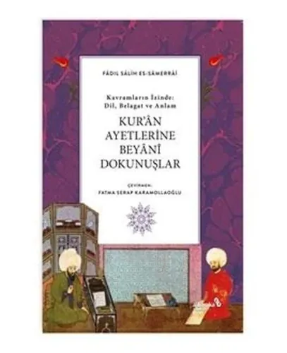 Kur’an Ayetlerine Beyani Dokunuşlar