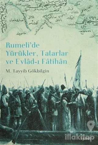 Rumeli'de Yürükler, Tatarlar ve Evlad-ı Fatihan (Ciltli)