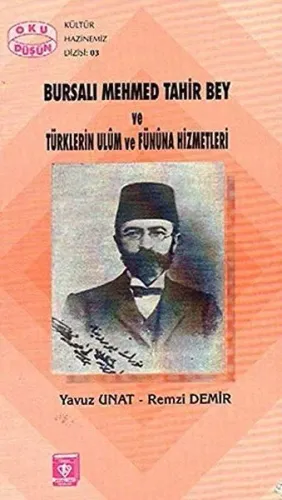 Bursalı Mehmet Tahir Bey ve Türklerin Ulum ve Fününa Hizmetleri