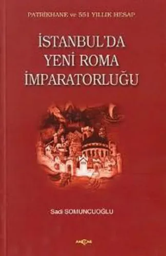 İstanbul´da Yeni Roma İmparatorluğu