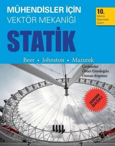Mühendisler için Vektör Mekaniği Statik (Ekonomik Baskı); Beer - Johnston - Mazurek