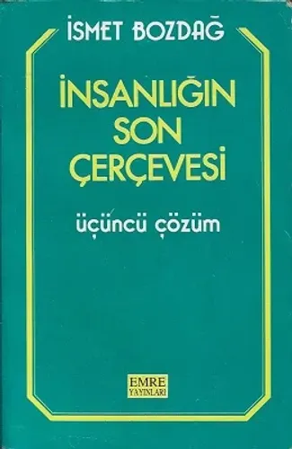 İnsanlığın Son Çerçevesi Üçüncü Çözüm