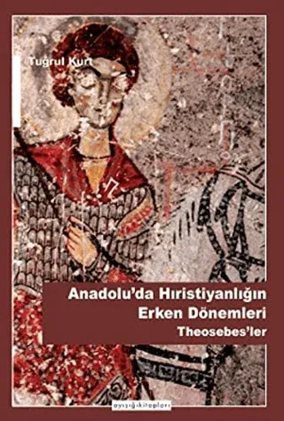 Anadolu'da Hıristiyanlığın Erken Dönemleri
