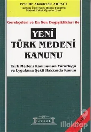 Gerekçeleri ve En Son Değişiklikleri ile Yeni Türk Medeni Kanunu