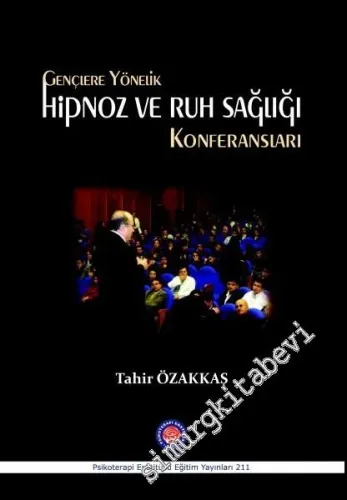 Gençlere Yönelik Hipnoz ve Ruh Sağlığı Konferansları -         2016