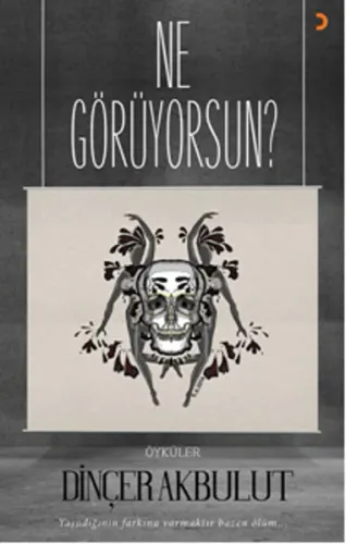 Ne Görüyorsun?