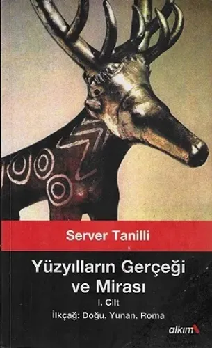 Yüzyılların Gerçeği ve Mirası 1. Cilt - İklçağ: Doğu, Yunan, Roma