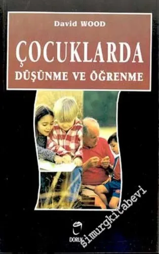 Çocuklarda Düşünme ve Öğrenme: Bilimsel Gelişimin Sosyal Bağlamları -        2003