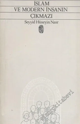 İslam ve Modern İnsanın Çıkmazı -