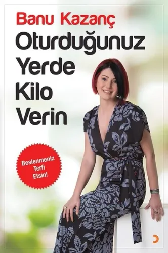 Oturduğunuz Yerde Kilo Verin; Beslenmeniz Terfi Etsin!