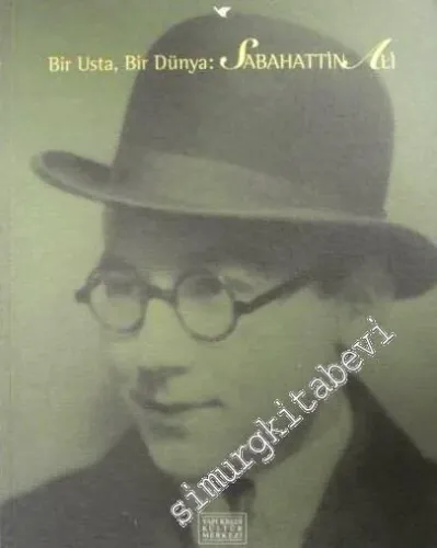Bir Usta Bir Dünya: Sabahattin Ali -        2005