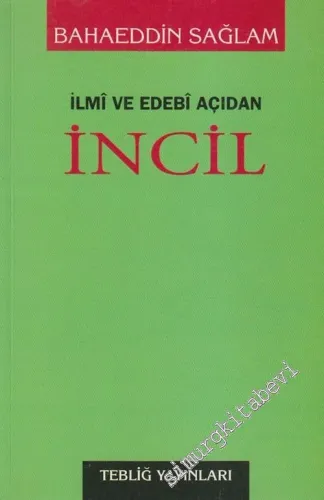 İlmi Edebi Açıdan İncil ( Metin Tahlili ve Yorumu ) -        2004
