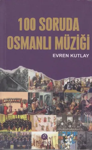 100 Soruda Osmanlı Müziği Evren Kutlay