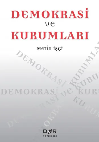 DEMOKRASİ VE KURUMLARI