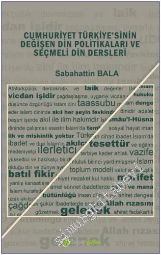 Cumhuriyet Türkiye'sinin Değişen Din Politikaları ve Seçmeli Din Dersleri -          2023