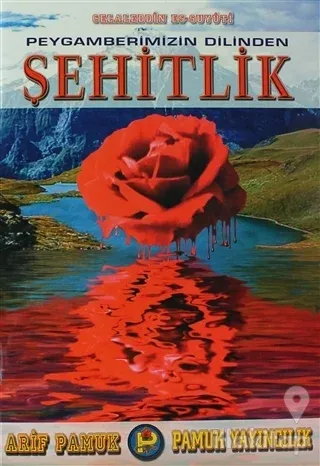 Peygamberimizin Dilinden Şehitlik (Hadis-008)