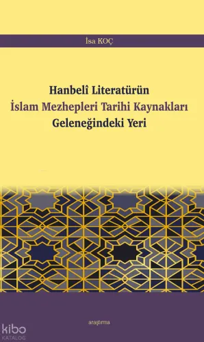 Hanbelî Literatürün İslam Mezhepleri Tarihi Kaynakları Geleneğindeki Yeri