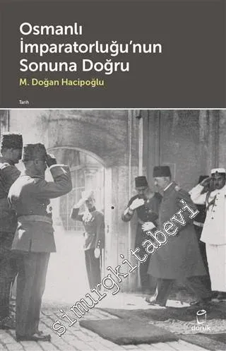 Osmanlı İmparatorluğu'nun Sonuna Doğru -         2021