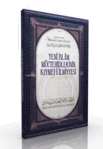 Yeni İslam Müctehidlerinin Kıymet- i İlmiye