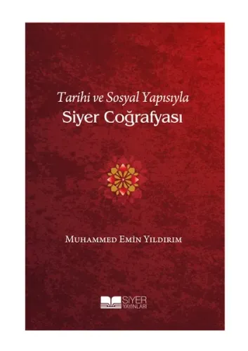 Tarihi Ve Sosyal Yapısıyla Siyer Coğrafyası