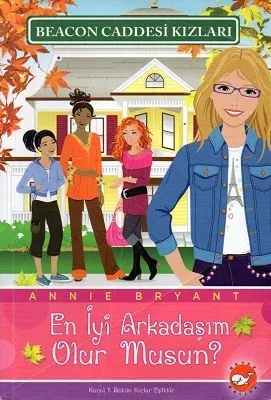 Beacon Caddesi Kızları 1 - En İyi Arkadaşım Olur Musun?