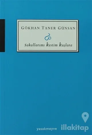 Sakallarımı Kestim Kuşlara