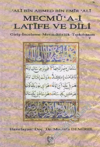 Mecmu'a-i Latife ve Dili: Giriş - İnceleme - Metin - Sözlük - Tıpkıbasım -         2005